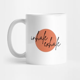 Inhale / exhale Mug